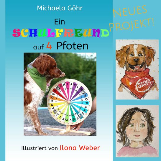 Ein Schulfreund auf 4 Pfoten Neues Projekt, Arbeitstitel: Ein Schulfreund auf 4 Pfoten